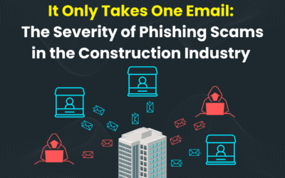 It Only Takes One Email: The Severity of Phishing Scams in the Construction Industry